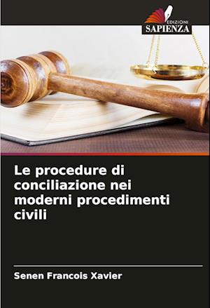 Le procedure di conciliazione nei moderni procedimenti civili