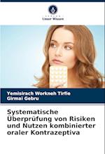 Systematische Überprüfung von Risiken und Nutzen kombinierter oraler Kontrazeptiva