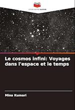 Le cosmos infini: Voyages dans l'espace et le temps