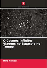 O Cosmos Infinito: Viagens no Espaço e no Tempo