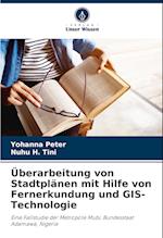 Überarbeitung von Stadtplänen mit Hilfe von Fernerkundung und GIS-Technologie