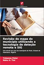 Revisão do mapa do município utilizando a tecnologia de deteção remota e SIG