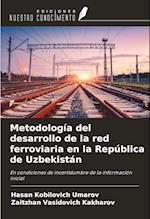 Metodología del desarrollo de la red ferroviaria en la República de Uzbekistán