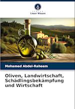 Oliven, Landwirtschaft, Schädlingsbekämpfung und Wirtschaft