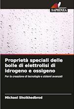 Proprietà speciali delle bolle di elettrolisi di idrogeno e ossigeno