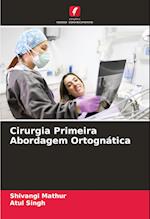 Cirurgia Primeira Abordagem Ortognática