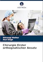 Chirurgie Erster orthognatischer Ansatz