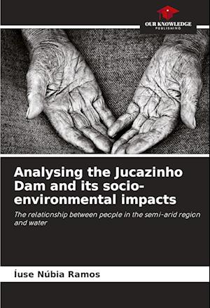 Analysing the Jucazinho Dam and its socio-environmental impacts