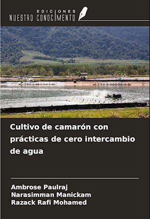 Cultivo de camarón con prácticas de cero intercambio de agua