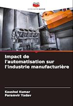 Impact de l'automatisation sur l'industrie manufacturière