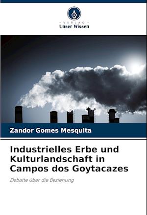 Industrielles Erbe und Kulturlandschaft in Campos dos Goytacazes