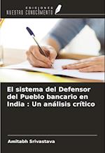 El sistema del Defensor del Pueblo bancario en India : Un análisis crítico