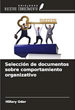 Selección de documentos sobre comportamiento organizativo