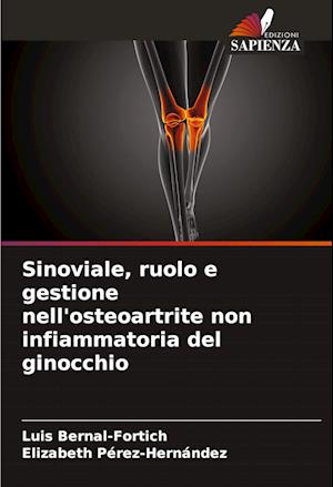 Sinoviale, ruolo e gestione nell'osteoartrite non infiammatoria del ginocchio