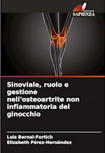 Sinoviale, ruolo e gestione nell'osteoartrite non infiammatoria del ginocchio