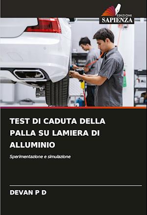 TEST DI CADUTA DELLA PALLA SU LAMIERA DI ALLUMINIO