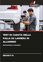 TEST DI CADUTA DELLA PALLA SU LAMIERA DI ALLUMINIO