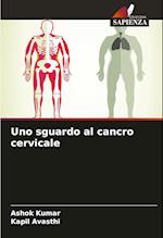 Uno sguardo al cancro cervicale