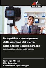 Prospettive e conseguenze della gestione dei media nella società contemporanea