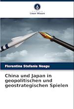 China und Japan in geopolitischen und geostrategischen Spielen