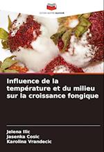 Influence de la température et du milieu sur la croissance fongique