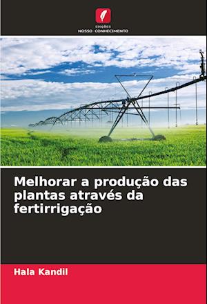 Melhorar a produção das plantas através da fertirrigação