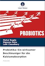 Probiotika: Ein wirksamer Beschleuniger für die Kalziumabsorption