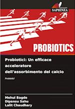 Probiotici: Un efficace acceleratore dell'assorbimento del calcio