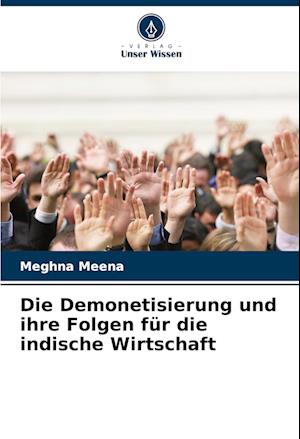 Die Demonetisierung und ihre Folgen für die indische Wirtschaft