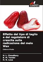 Effetto del tipo di taglio e del regolatore di crescita sulla radicazione del melo Wax