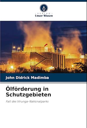 Ölförderung in Schutzgebieten