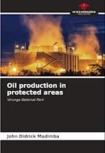 Oil production in protected areas