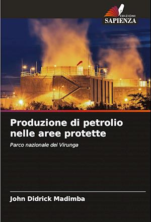 Produzione di petrolio nelle aree protette