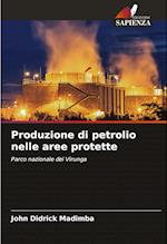 Produzione di petrolio nelle aree protette