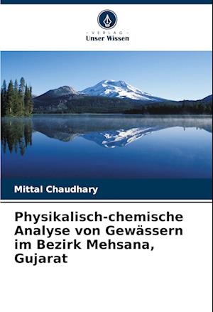 Physikalisch-chemische Analyse von Gewässern im Bezirk Mehsana, Gujarat