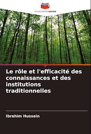 Le rôle et l'efficacité des connaissances et des institutions traditionnelles