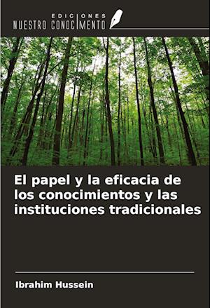 El papel y la eficacia de los conocimientos y las instituciones tradicionales