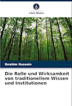 Die Rolle und Wirksamkeit von traditionellem Wissen und Institutionen