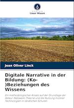 Digitale Narrative in der Bildung: (Ko-)Beziehungen des Wissens