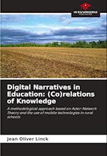 Digital Narratives in Education: (Co)relations of Knowledge