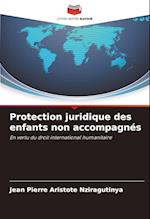 Protection juridique des enfants non accompagnés