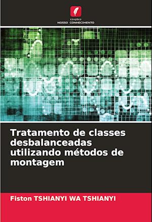 Tratamento de classes desbalanceadas utilizando métodos de montagem