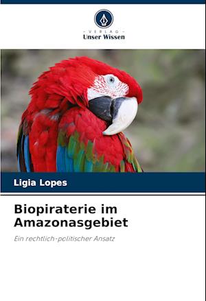 Biopiraterie im Amazonasgebiet