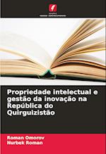 Propriedade intelectual e gestão da inovação na República do Quirguizistão