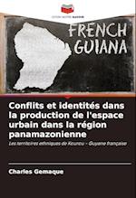 Conflits et identités dans la production de l'espace urbain dans la région panamazonienne