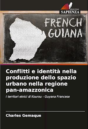 Conflitti e identità nella produzione dello spazio urbano nella regione pan-amazzonica