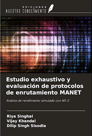 Estudio exhaustivo y evaluación de protocolos de enrutamiento MANET