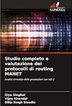 Studio completo e valutazione dei protocolli di routing MANET