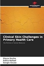 Clinical Skin Challenges in Primary Health Care