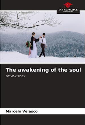 The awakening of the soul